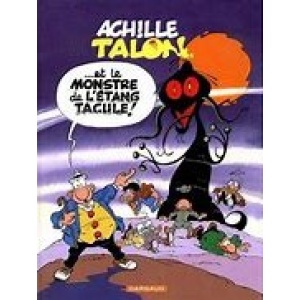 ACHILLE TALON-(T.40) ACHILLE TALON ET LE MONSTRE DE L'ÉTANG TACULE - DESSIN DÉDICACÉ  E.O.1989 – Image 1
