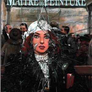 MAÎTRE DE PEINTURE (LE)-(T.01) ELIZA- AVEC DESSIN ORIGINAL E.O.2003 – Image 1